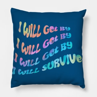 I Will Survive Pillow