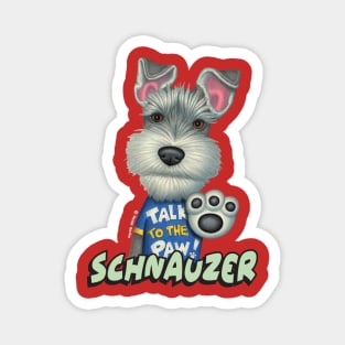 Cute Schnauzer Dog posing with talk to the paw on Schnauzer Wearing Blue Top Magnet