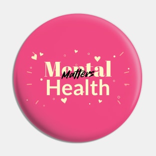 Mental health matters Pin