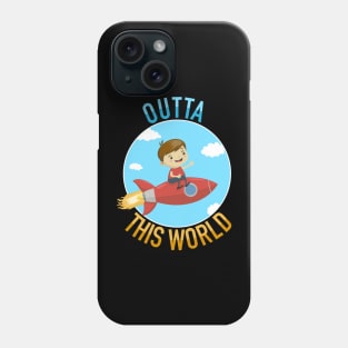 Outta This World Phone Case