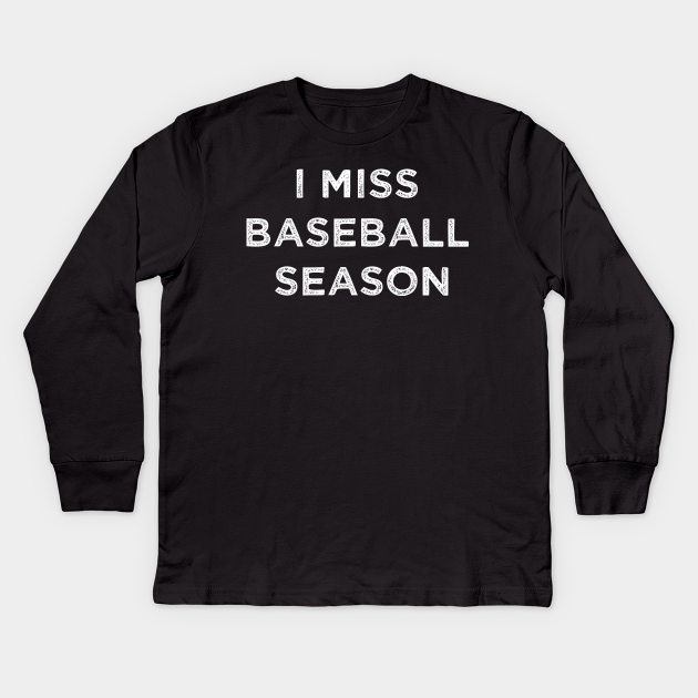 i miss baseball shirt