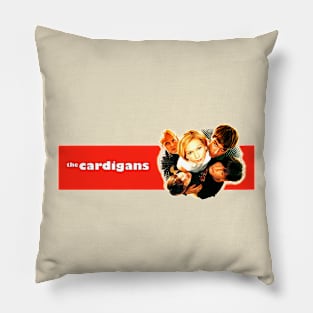 The Cardigans Pillow