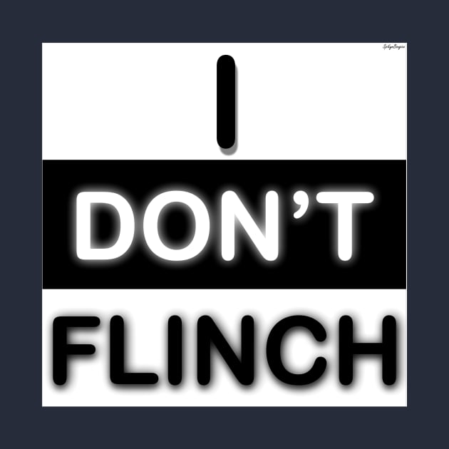 I don't flinch by Spikynbougiee