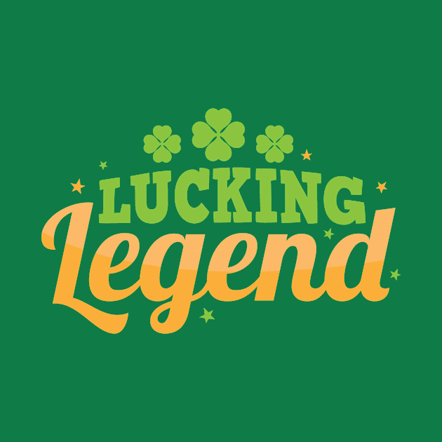 Lucking Legend Funny & Punny St Patricks Day Design by SiGo