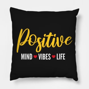 Positive thinking day: Positive Mind Vibes Life Pillow