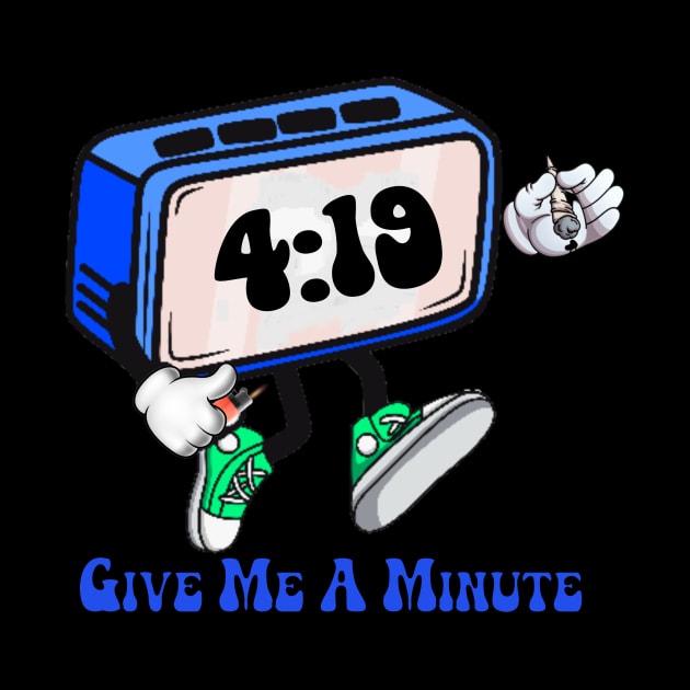 Funny 420 weed design - Give Me A Minute by Hashguild