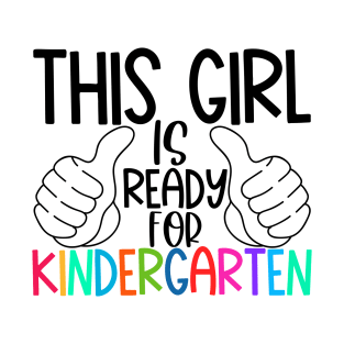 This girl is ready for Kindergarten T-Shirt