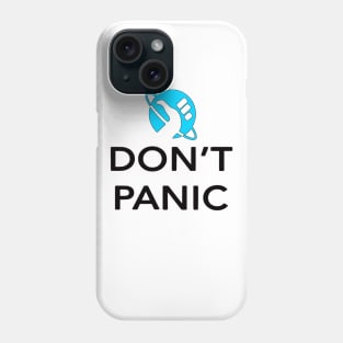 Just Don't Panic! - Hitchhikers Guide to the Galaxy Phone Case