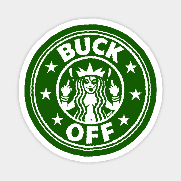 BUCK OFF! Magnet by beastpop