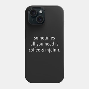 Coffee & Thor Phone Case