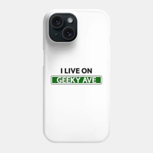I live on Geeky Ave Phone Case