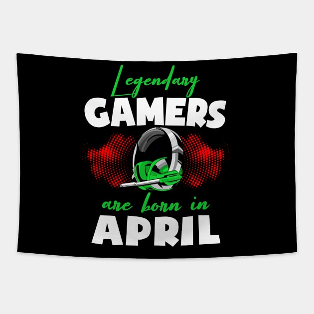 Legendary Gamers Are Born In April Funny Birthday Gamer Tapestry by Rebrand