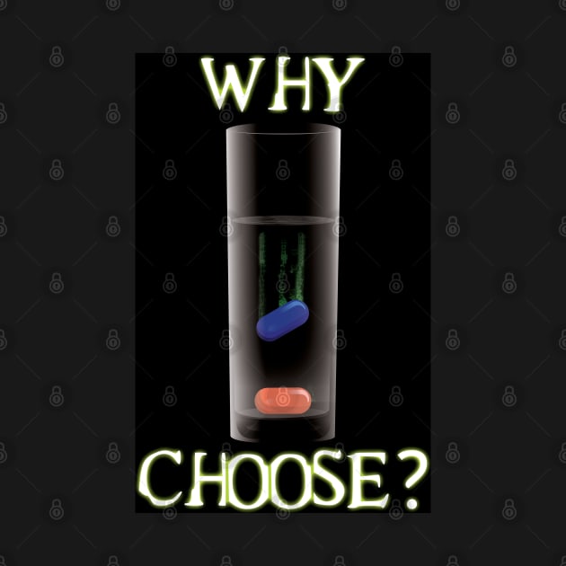 Why choose? by Glap