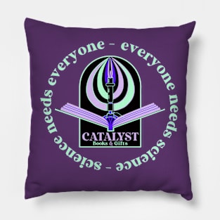 Science Needs Everyone Pillow