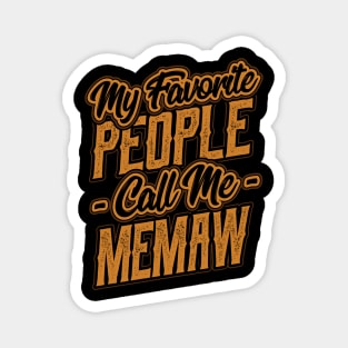 My Favorite People Call Me Memaw Gift Magnet