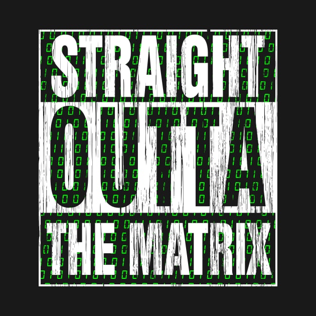 Straight Outta the Matrix by ikaszans