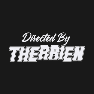 Directed By THERRIEN, THERRIEN NAME T-Shirt