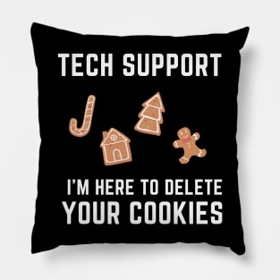 Tech Support I'm Here To Delete Your Cookies - Holiday Edition Pillow