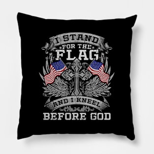 I Stand For The Flag And I Kneel Before God Pillow