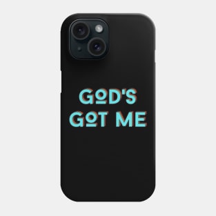 God's Got Me | Christian Typography Phone Case