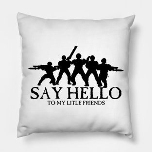 Say Hello To My Little Friends Guard - Black Pillow