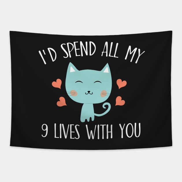 I'd spend all my 9 lives with you Tapestry by catees93
