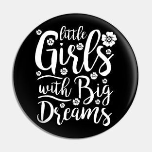 Little Girls With Big Dreams Feminist Activist Pin