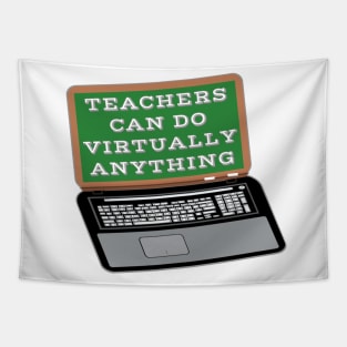 Teachers Can Do Virtually Anything Laptop and Vintage Chalkboard (White Background) Tapestry