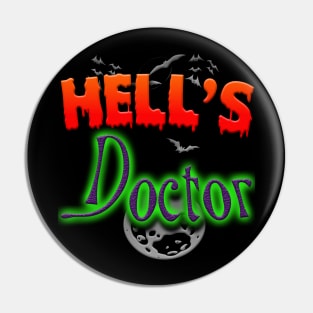 Hells Doctor Halloween Holiday Funny Spooky Gift Pin