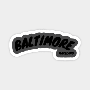 BALTIMORE MARYLAND BOLD PRINT DESIGN Magnet