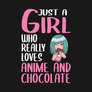 Womens Gift Just A Girl Who Really Loves Anime And Chocolate T-Shirt