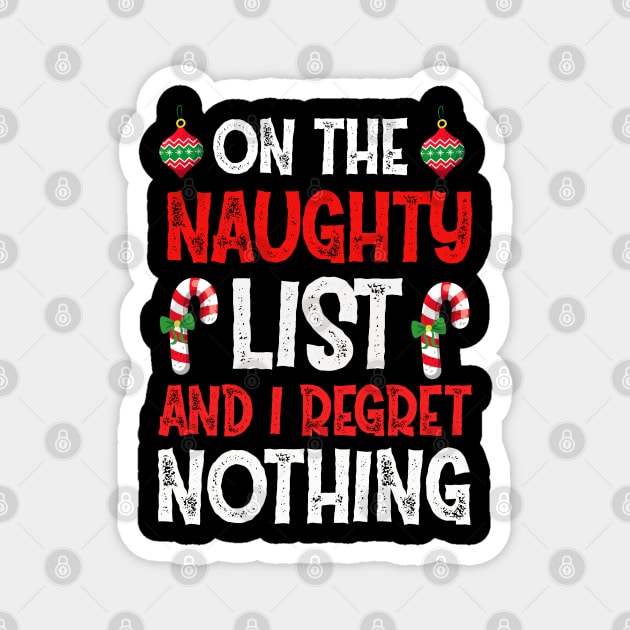 On the Naughty List and I regret Nothing Magnet by UrbanLifeApparel