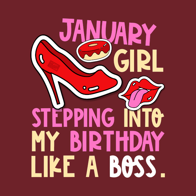 January Girl Birth Month Heels Stepping Birthday Like Boss by porcodiseno
