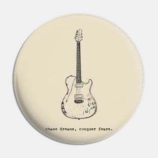 Chase Dreams, Conquer Fears: Guitar Edition Pin