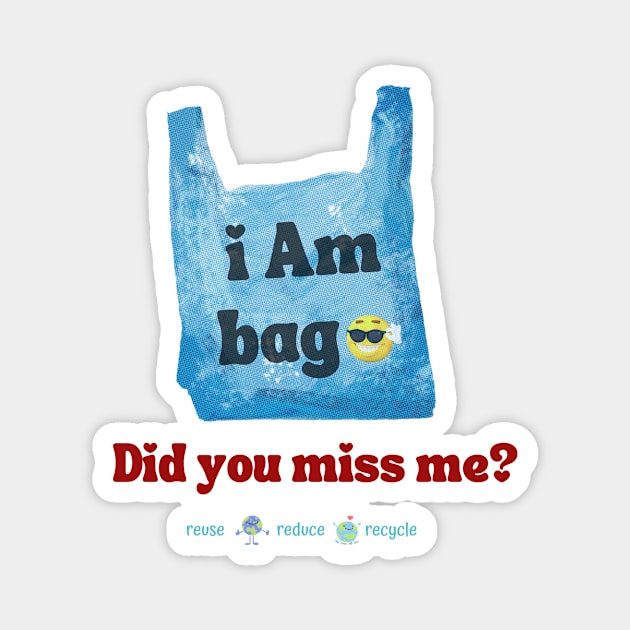 Recycle, Reuse, Rejoice: The Bag’s Back - Recycle Reduce Reuse - Magnet ...