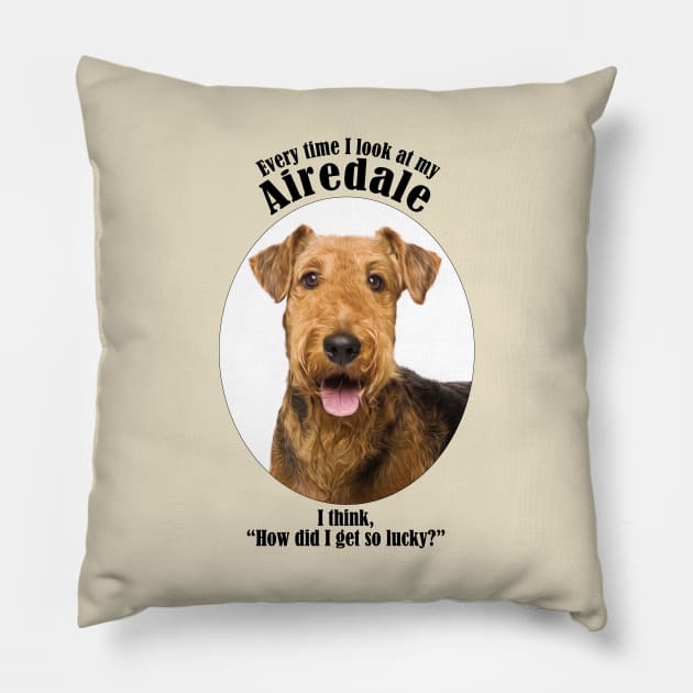 Lucky Airedale Pillow by You Had Me At Woof