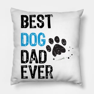 Best Dog Dad Ever Pillow