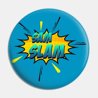 Sam Slam Pin