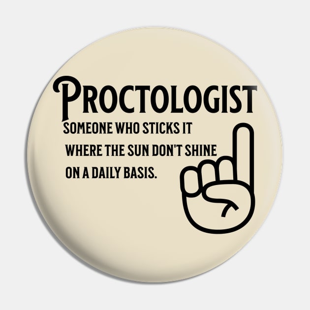 Funny Proctology Design For Proctologists Pin by ArtisticRaccoon