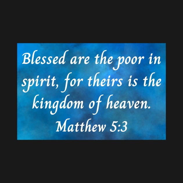 Bible Verse Matthew 5:3 by Prayingwarrior