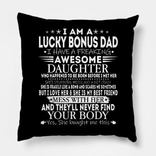 Lucky Bonus Dad From Awesome Daughter Father Day Pillow