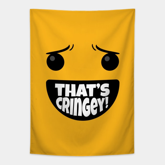 Thats Cringey Emoticon Tapestry by bluerockproducts