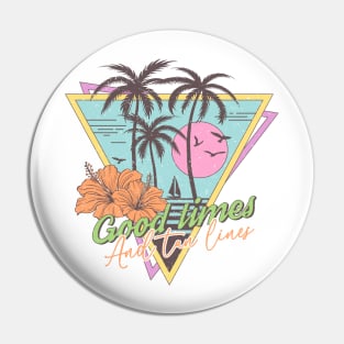 Good Times And Tan Lines Pin