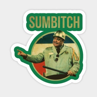 SUMBITCH JUSTICE POLICE Magnet