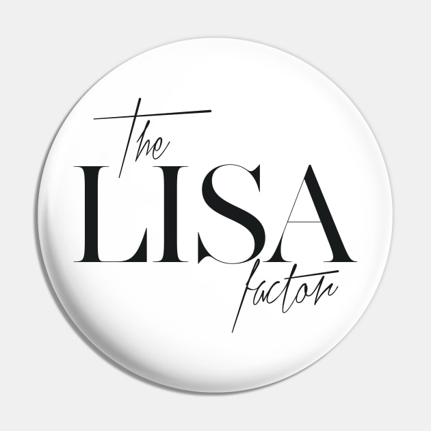 The Lisa Factor Pin by TheXFactor