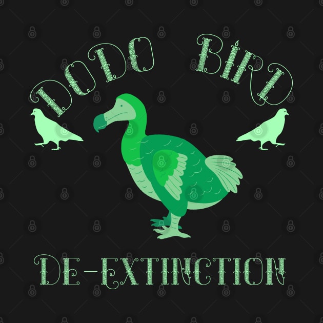 Dodo Bird De-Extinction Green Design by The Friendly Introverts