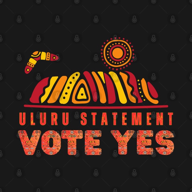Uluru Statement - Vote Yes by Daz Art & Designs