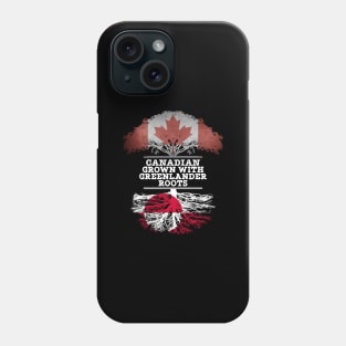 Canadian Grown With Greenlander Roots - Gift for Greenlander With Roots From Greenland Phone Case