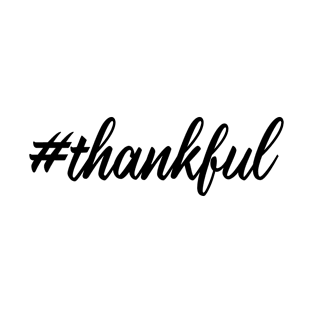 #thankful T-Shirt