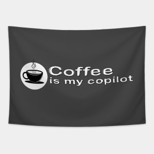 Coffee is my copilot Tapestry